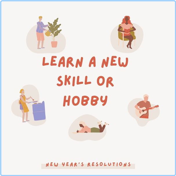 Various Artists - Learn A New Skill Or Hobby - New Year's Resolutions (2024) [320 Kbps] TA50nTpQ_o