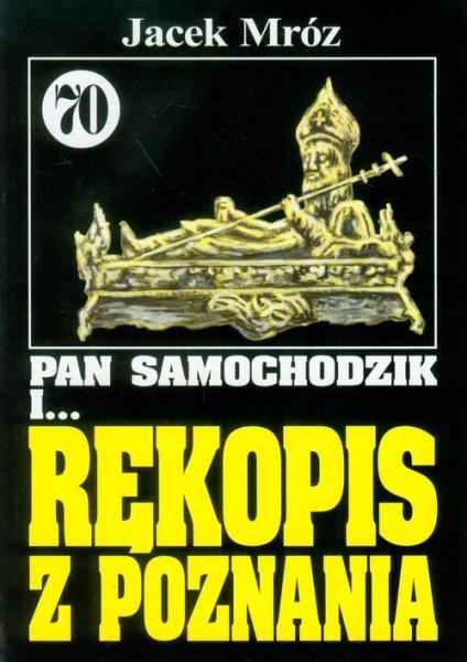 Jacek Mróz - Pan Samochodzik i rękopis z Poznania