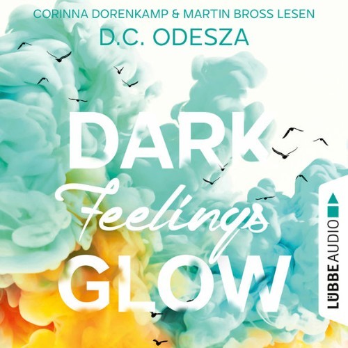 D  C  Odesza - DARK Feelings GLOW - Glow-Reihe, Teil 5  (Ungekürzt) - 2022