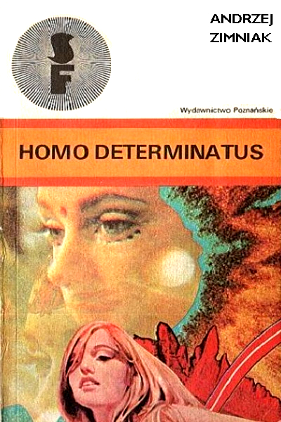 Andrzej Zimniak - Homo Determitatus