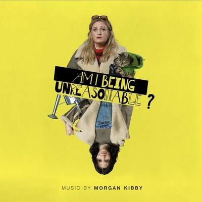 Am I Being Unreasonable? Soundtrack