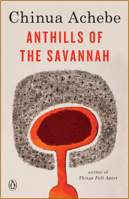 Achebe, Chinua - Anthills of the Savannah (Penguin, 2018) EwHlVP2T_o