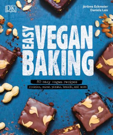 Easy Vegan Baking - 80 Easy Vegan Recipes By DK