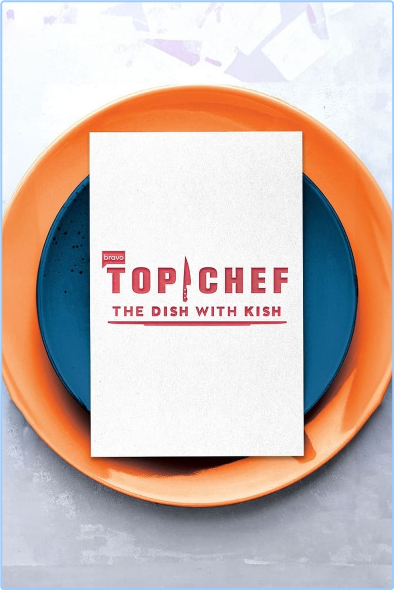 Top Chef The Dish With Kish S01E04 [1080p] (x265) 2w2ReHP2_o