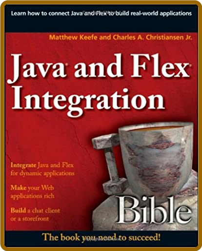 Java And Flex Integration Bible Keefe Matthew Christiansen Charles A ZW3G9OI1_o