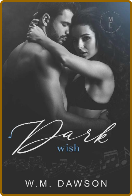 Dark Wish - W.M. Dawson, Misty Lyric Series MIVDawVe_o