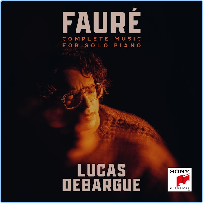 Faure Complete Music For Solo Piano Lucas Debargue (2024) 24 96 Id764Orc_o