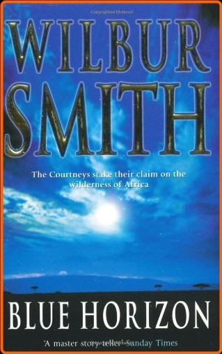 Wilbur Smith Courtney 17.18th Century 03 Blue Horizon Mobi