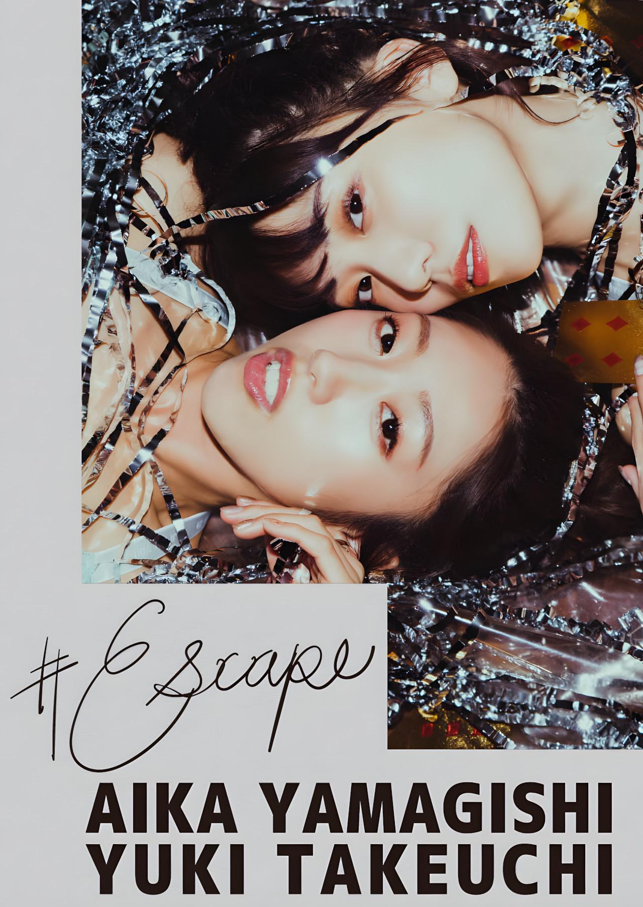 山岸逢花 ＆ 竹内有紀, #Escape デジタル写真集 Set.01(1)