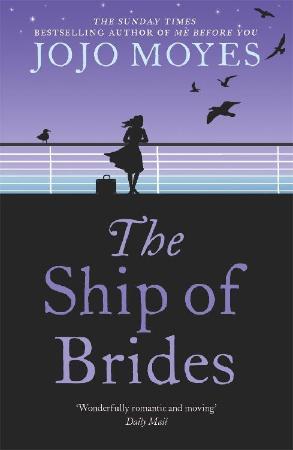 The Ship of Brides 'Brimming o   Jojo Moyes