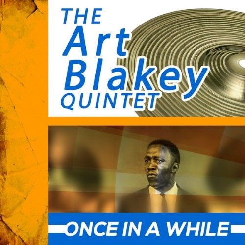 Art Blakey Quintet - Once in a While - 2015