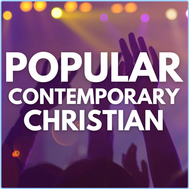 Various Artists - Popular Contemporary Christian (2024) [320 Kbps] 2y7SJQuO_o