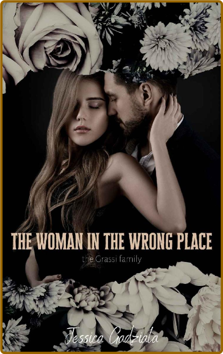 The Woman in the Wrong Place - Jessica Gadziala