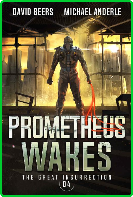 Prometheus Wakes by David Beers