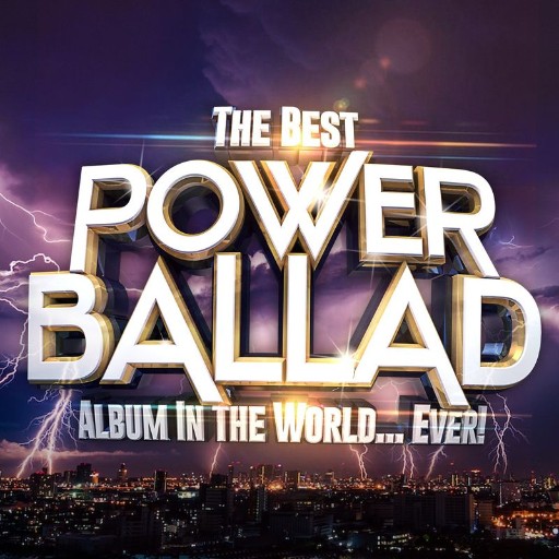 VA - The Best Power Ballad Album In The World   Ever! (2021) FLAC [PMEDIA]