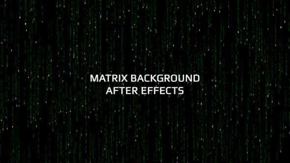 Matrix Background AE - VideoHive 39080551
