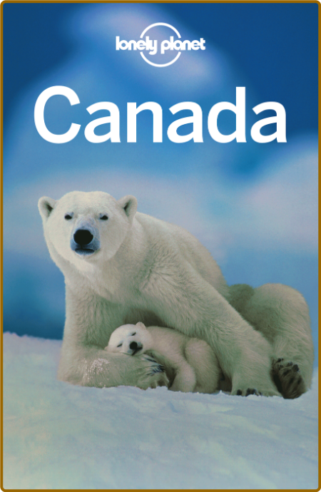 Canada Travel Guide - Lonely Planet HUnOie6K_o