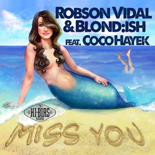 Robson Vidal - Miss You (feat  Coco Hayek) - 2010