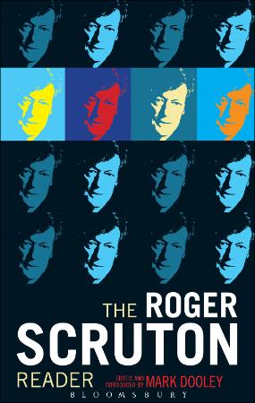 The Roger Scruton Reader by Mark Dooley