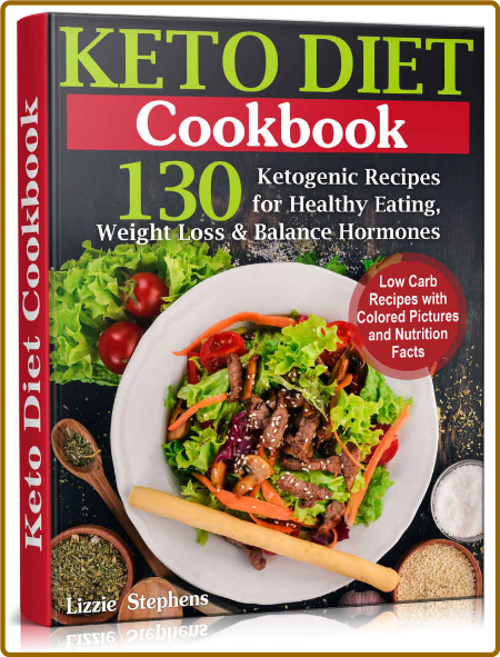 Keto Diet Cookbook: 130 Ketogenic Recipes for Healthy Eating, Weight Loss and Bala... EJ6k3Hqb_o