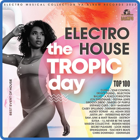 The Tropic Day  Electro House Session