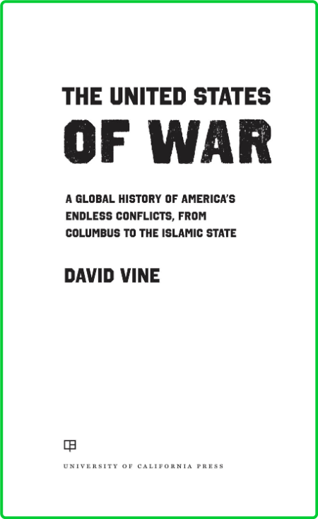 The United States of War  A Global History of America's Endless Conflicts, From Co... YgUarm8X_o