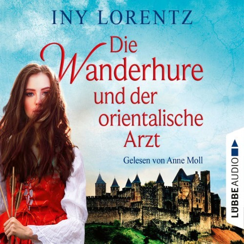 Iny Lorentz - Die Wanderhure und der orientalische Arzt - Die Wanderhure 8  (Gekürzt) - 2021