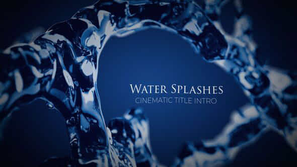 Water Splashes Cinematic Intro - VideoHive 50715112