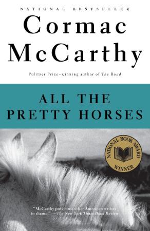 McCarthy, Cormac   All the Pretty Horses (Vintage, 1993)