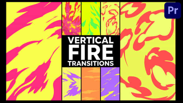 Vertical Seamless Fire Transitions Premiere Pro Mogrt - VideoHive 52785933