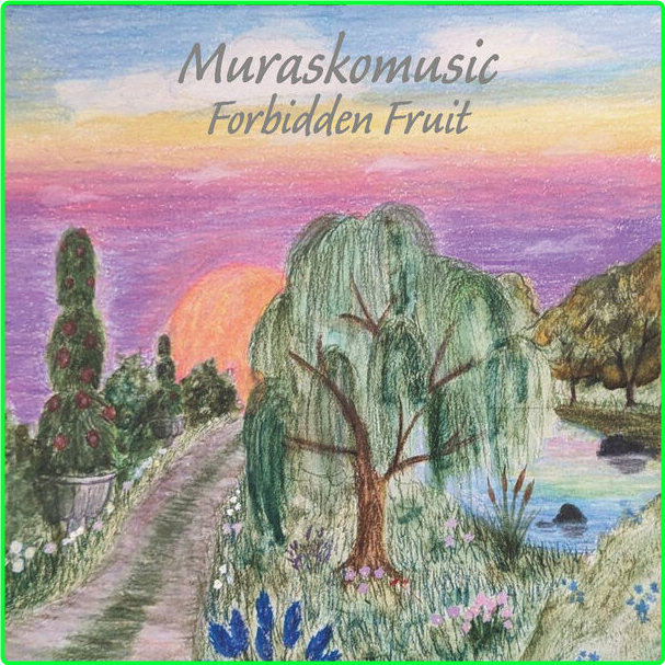 Muraskomusic Forbidden Fruit (2024) WEB [FLAC] 16BITS 44 1KHZ MxNp4qbW_o