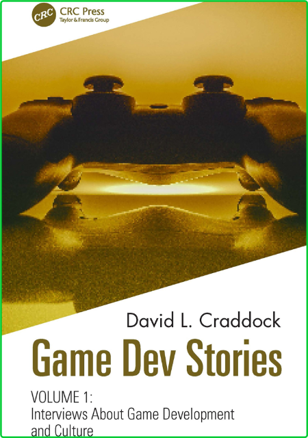 Game Dev Stories by David L  Craddock