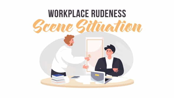 Workplace rudeness -Scene Situation - VideoHive 32352638