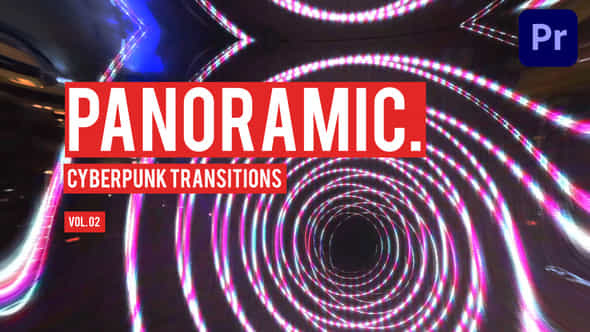 Cyberpunk Panoramic Transitions - VideoHive 47728338