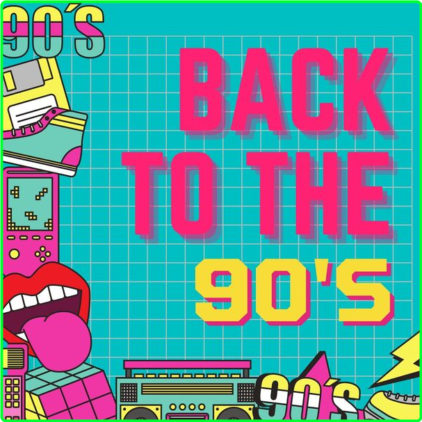 Various Artists - Back To The 90s (2024) [320 Kbps] C5dwYYZr_o