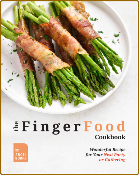 The Finger Food Cookbook: Wonderful Recipes for Your Next Party or Gathering  3XhrA3EZ_o