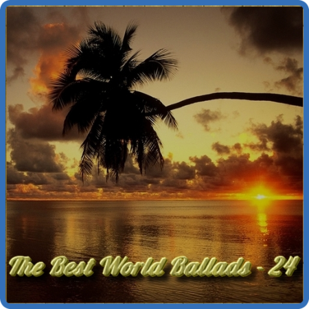 VA - The Best World Ballads - 24 - 2021, MP3