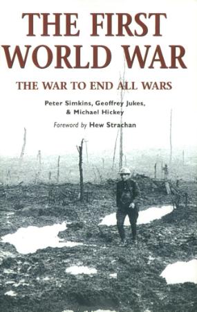 The First World War The War to End All Wars