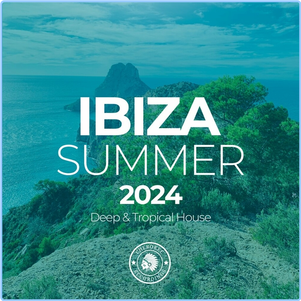 VA Ibiza Summer (2024) Deep & Tropical House (2024) WEB [FLAC] 16BITS 44 1KHZ 1v7642w4_o