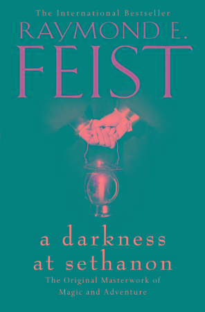Raymond E  Feist - A Darkness at Sethanon (The Riftwar Saga, Book 4) (UK Edition)