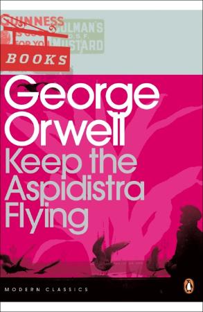 Orwell, George - Keep the Aspidistra Flying (Penguin, 1989)