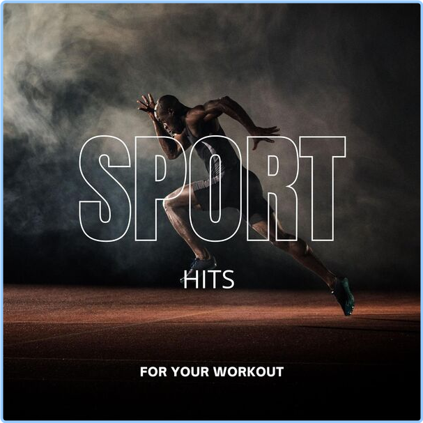 Various Artists - Sport - Hits For Your Workout (2024) [320 Kbps] Dq7EG64r_o