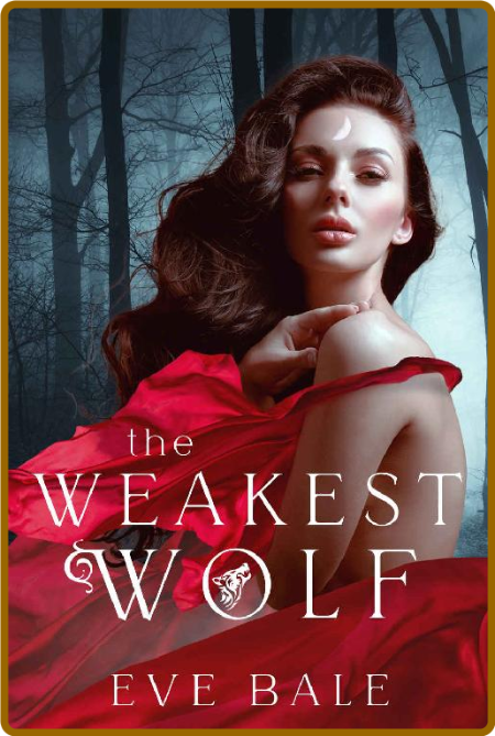 The Weakest Wolf: An Enemies to Lovers Shifter Romance