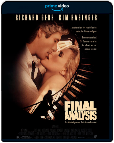 Final Analysis (1992) 1080p AMZN WEB-DL Latino-Inglés Subt.Esp (Suspenso · Conmovedor · Serio · Tenso)