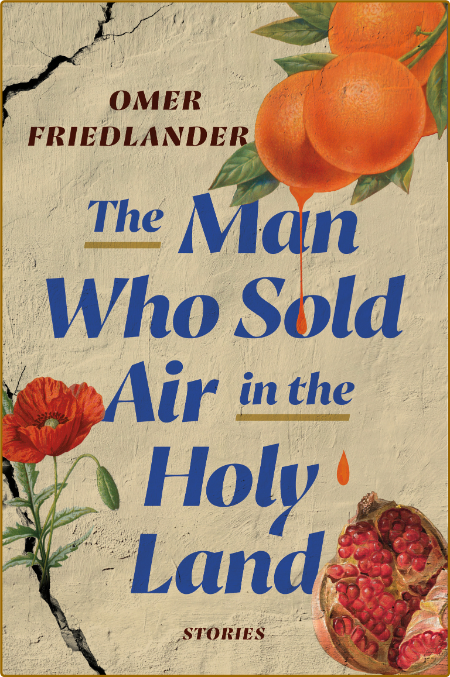 The Man Who Sold Air in the Holy Land - Omer Friedlander D3N2QKC8_o