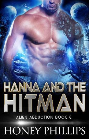 Hanna and the Hitman  A SciFi A - Honey Phillips