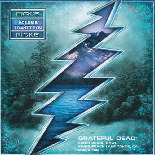 Grateful Dead - Dick's Picks Vol  22 Kings Beach Bowl, Kings Beach Lake Tahoe, CA 22368 & 22468  ...