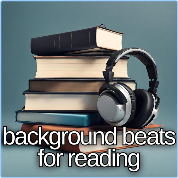 Various Artists - Background Beats For Reading (2024) [320 Kbps] Pw0Cm7JA_o