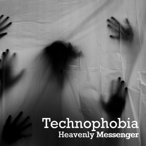 Heavenly Messenger - Technophobia - 2022