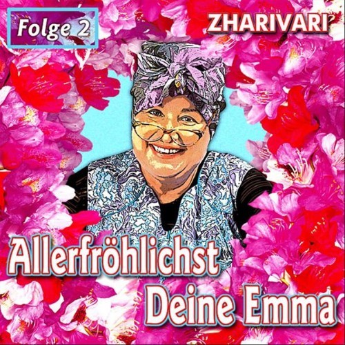 Zharivari - Allerfröhlichst Deine Emma - Folge 2 - 2006